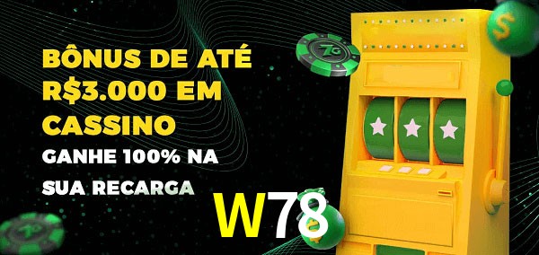 W78 melhor bônus de depósito